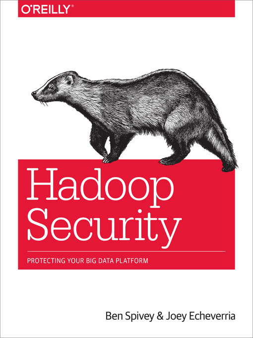 Title details for Hadoop Security by Ben  Spivey - Available